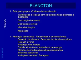 PLANCTON  I. Principais grupos. Critrios de classificao  Principais grupos. Critrios de