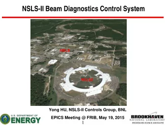 NSLS-II Beam Diagnostics Control System  NSLS  NSLS2  Yong HU, NSLS-II Controls Group, BNL  EPICS