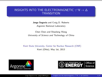 INSIGHTS INTO THE ELECTROMAGNETIC   N    TRANSITION Jorge Segovia and Craig D. Roberts