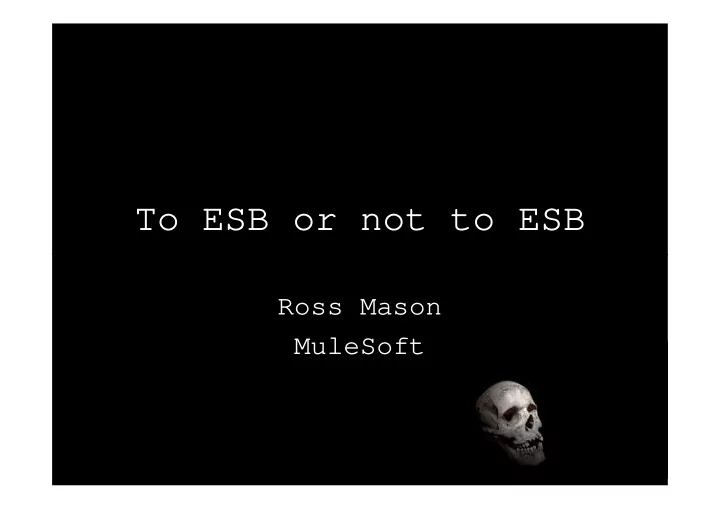 to esb or not to esb