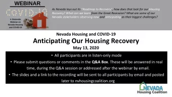 Anticipating Our Housing Recovery  May 13, 2020  All participants are in listen-only mode