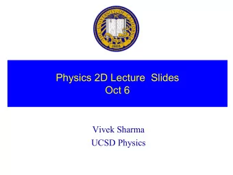 Physics 2D Lecture  Slides  Oct 6  Vivek Sharma  UCSD Physics  New Rules of Coordinate