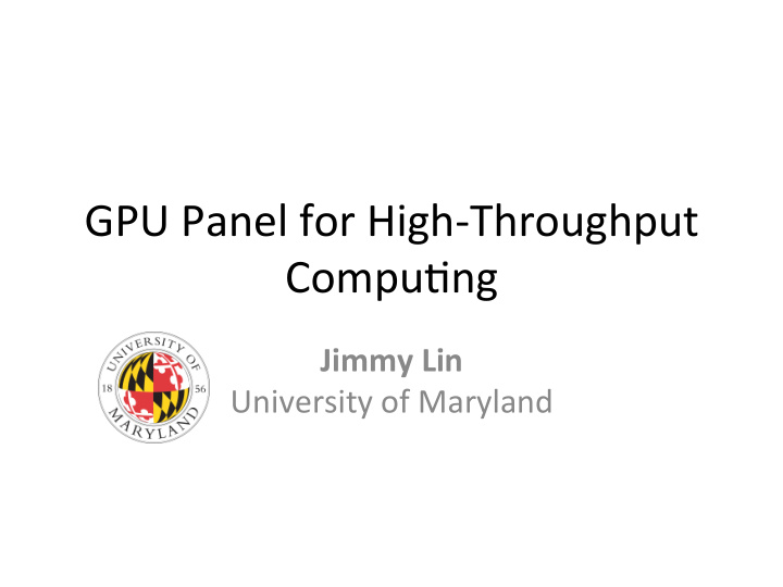 gpu panel for high throughput compu7ng