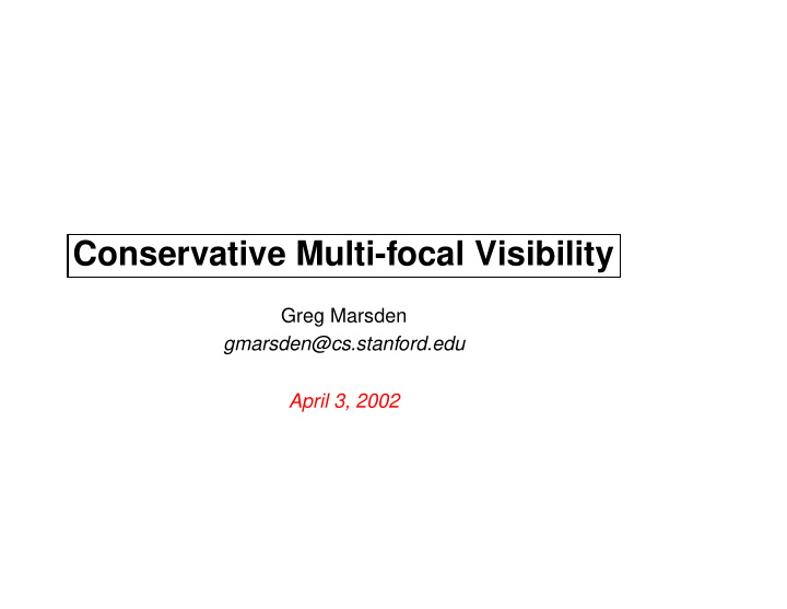 conservative multi focal visibility