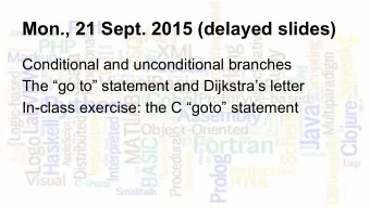 Mon., 21 Sept. 2015 (delayed slides)  Conditional and unconditional branches  The go to