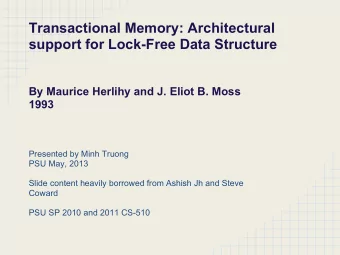 Transactional Memory: Architectural  support for Lock-Free Data Structure  Transactional Memory: