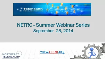 NET  ETRC  C - Sum  umme  mer Web  ebinar  nar Ser  eries  es  Se  Septem  ember  ber  23,  , 2014