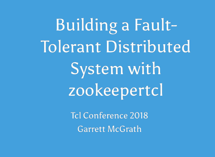 building a fault building a fault tolerant distributed