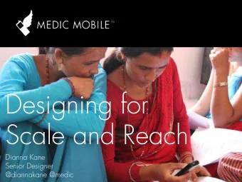 Designing for  Scale and Reach  Dianna Kane  Senior Designer  @diannakane @medic  Origin Stories