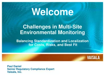 Welcome  Challenges in Multi-Site  Environmental Monitoring  Balancing Standardization and