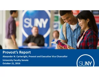 Provosts Report Alexander N. Cartwright, Provost and Executive Vice Chancellor University