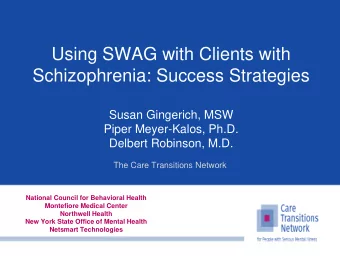 Using SWAG with Clients with  Schizophrenia: Success Strategies  Susan Gingerich, MSW  Piper