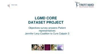 LGMD CORE  DATASET PROJECT  Objectives survey answers-Patient  representatives  Jennifer