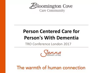 Person Centered Care for  Person's With Dementia  TRO Conference London 2017  Introduction  Katelyn