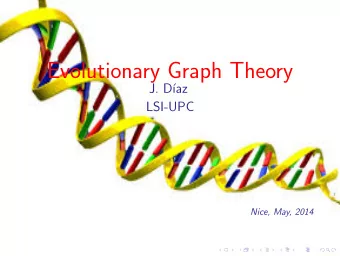 Evolutionary Graph Theory  J. D  az  LSI-UPC  Nice, May, 2014  Population Genetics Models