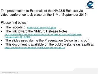 The presentation to Externals of the NM23.5 Release via video-conference took place on the 11 th of