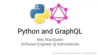 Python and GraphQL  Alec MacQueen  Software Engineer @ Administrate  Alec MacQueen - @macqueenism -