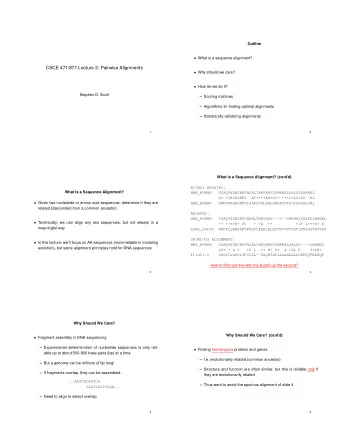 CSCE 471/871 Lecture 2: Pairwise Alignments  Why should we care?  How do we do it?  Stephen