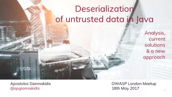 Deserialization  of untrusted data in Java  Analysis,  current  solutions  &amp; a new  approach