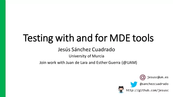 testing wi with and for mde e tools