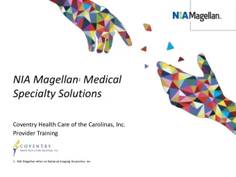 Specialty Solutions  Coventry Health Care of the Carolinas, Inc.  Provider Training  1 - NIA