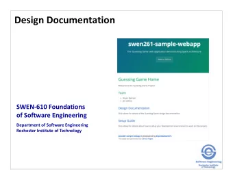 Design Documentation  SWEN-610 Foundations  of Software Engineering  Department of Software