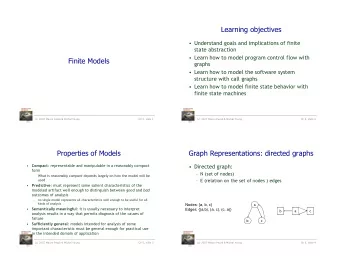 Learning objectives   Understand goals and implications of finite  state abstraction   Learn