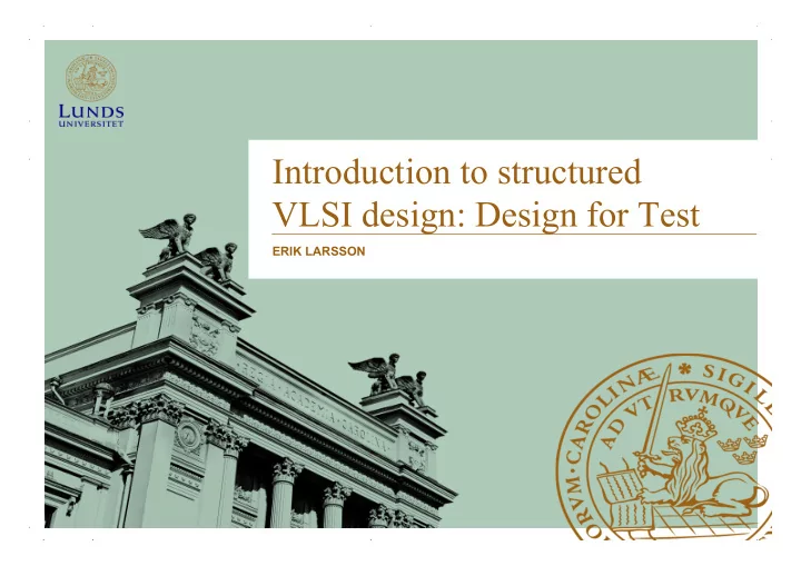 introduction to structured vlsi design design for test
