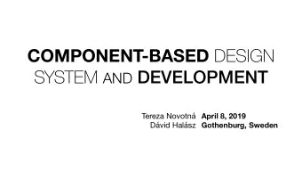 COMPONENT-BASED DESIGN SYSTEM AND DEVELOPMENT Tereza Novotn  April 8, 2019  Dvid Halsz