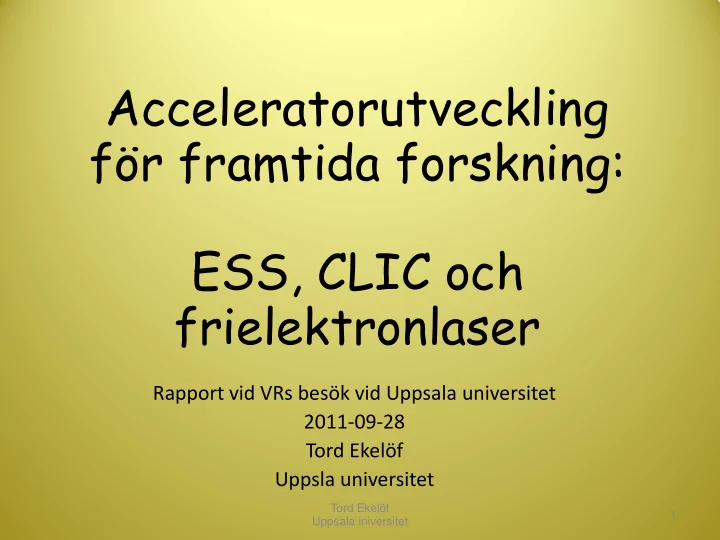 acceleratorutveckling f r framtida forskning ess clic och