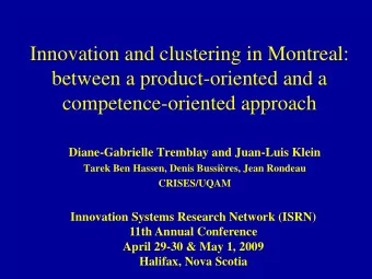 Innovation and clustering in Montreal:  between a product-oriented and a  competence-oriented
