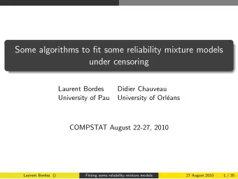 Some algorithms to fit some reliability mixture models  under censoring  Laurent Bordes  Didier