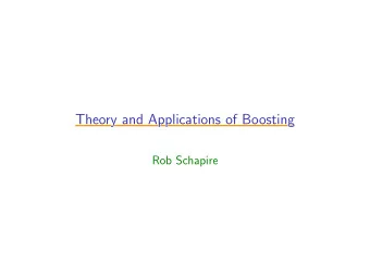 Theory and Applications of Boosting  Theory and Applications of Boosting  Theory and Applications