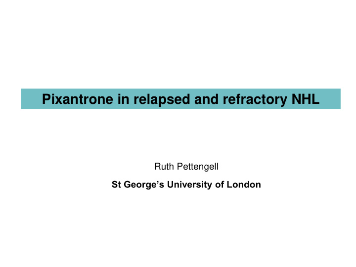 pixantrone in relapsed and refractory nhl