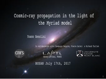 Cosmic-ray propagation in the light of  the Myriad model  Yoann Genolini  In collaboration with: