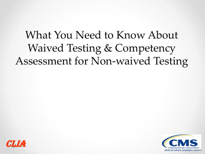 what you need to know about waived testing competency