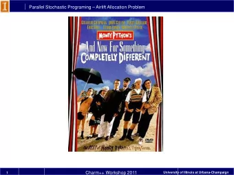 Parallel Stochastic Programing  Airlift Allocation Problem  Charm++ Workshop 2011  University of