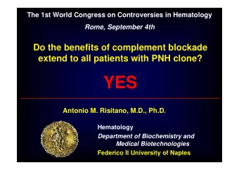 YES  Antonio M. Risitano, M.D., Ph.D.  Hematology  Department of Biochemistry and  Medical