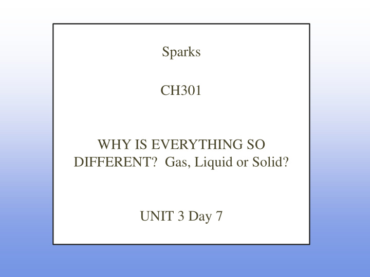 different gas liquid or solid