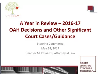 A Year in Review  2016-17  OAH Decisions and Other Significant  Court Cases/Guidance  Steering