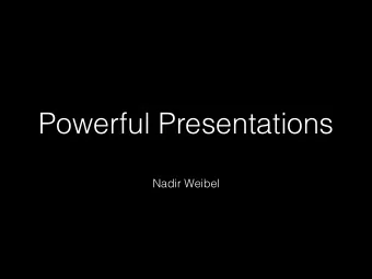 Powerful Presentations  Nadir Weibel  Simply stated  https://www.youtube.com/watch?v=i68a6M5FFBc