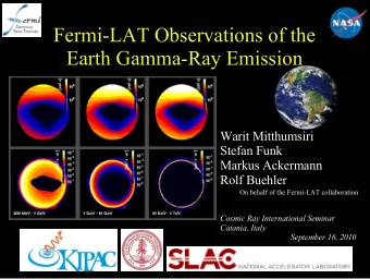 Fermi-LAT Observations of the  Earth Gamma-Ray Emission  Warit Mitthumsiri  Stefan Funk  Markus