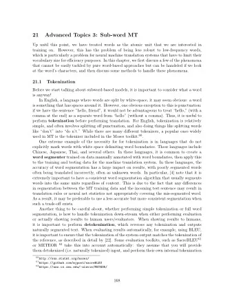 21  Advanced Topics 3: Sub-word MT  Up until this point, we have treated words as the atomic unit