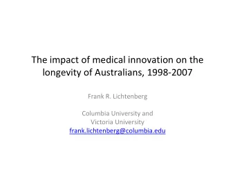 The impact of medical innovation on the longevity of Australians, 1998  2007 Frank R.