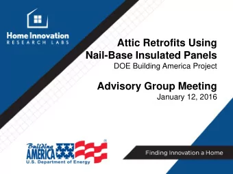 Nail-Base Insulated Panels  DOE Building America Project  Advisory Group Meeting  January 12, 2016