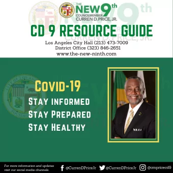 CD 9 RESOURCE GUIDE  Los Angeles City Hall (213) 473-7009  District Office (323) 846-2651