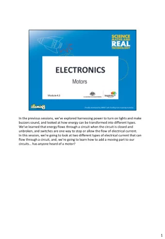 1  * What is a motor?  Ask students for their ideas and suggestions.  Answer:  There are different