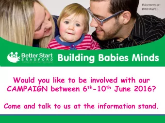 Welcome to the Better Start Bradford Family  Would you like to be involved with our CAMPAIGN