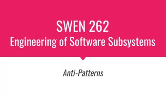 SWEN 262  Engineering of Software Subsystems  Anti-Patterns  References An anti pattern is a common