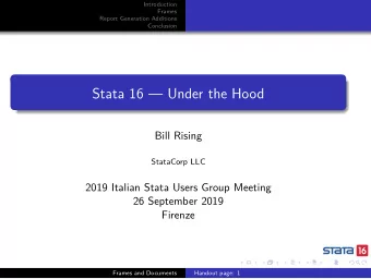 Stata 16  Under the Hood  Bill Rising  StataCorp LLC  2019 Italian Stata Users Group Meeting  26